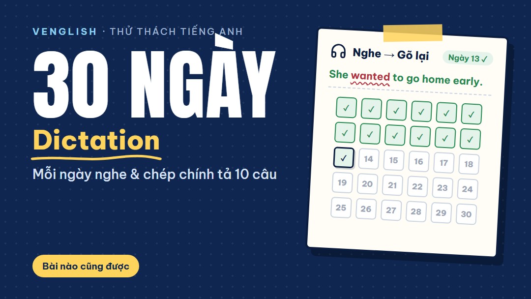 Thử thách 30 ngày Dictation - ảnh 1